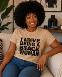 I love being a black women Tee Shirt
