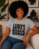 I love being a black women Tee Shirt