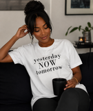 Yesterday,Now,Tomorrow Shirt