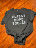 Classy dope boujee Boyfriend Tee